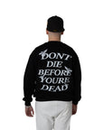 DON'T DIE BEFORE YOU'RE DEAD OVERSIZED SWEATSHIRT - Black