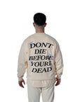 DON'T DIE BEFORE YOU'RE DEAD OVERSIZED SWEATSHIRT - Apricot