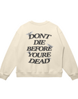 DON'T DIE BEFORE YOU'RE DEAD OVERSIZED SWEATSHIRT - Apricot