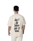 DON'T DIE BEFORE YOU'RE DEAD OVERSIZED TEE - White Rock